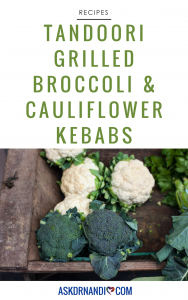 Tandoori Grilled Broccoli and Cauliflower Kebabs