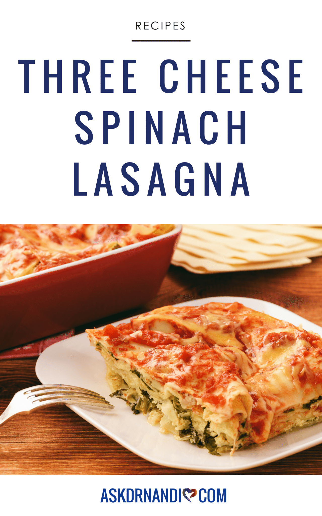 Three Cheese Spinach Lasagna