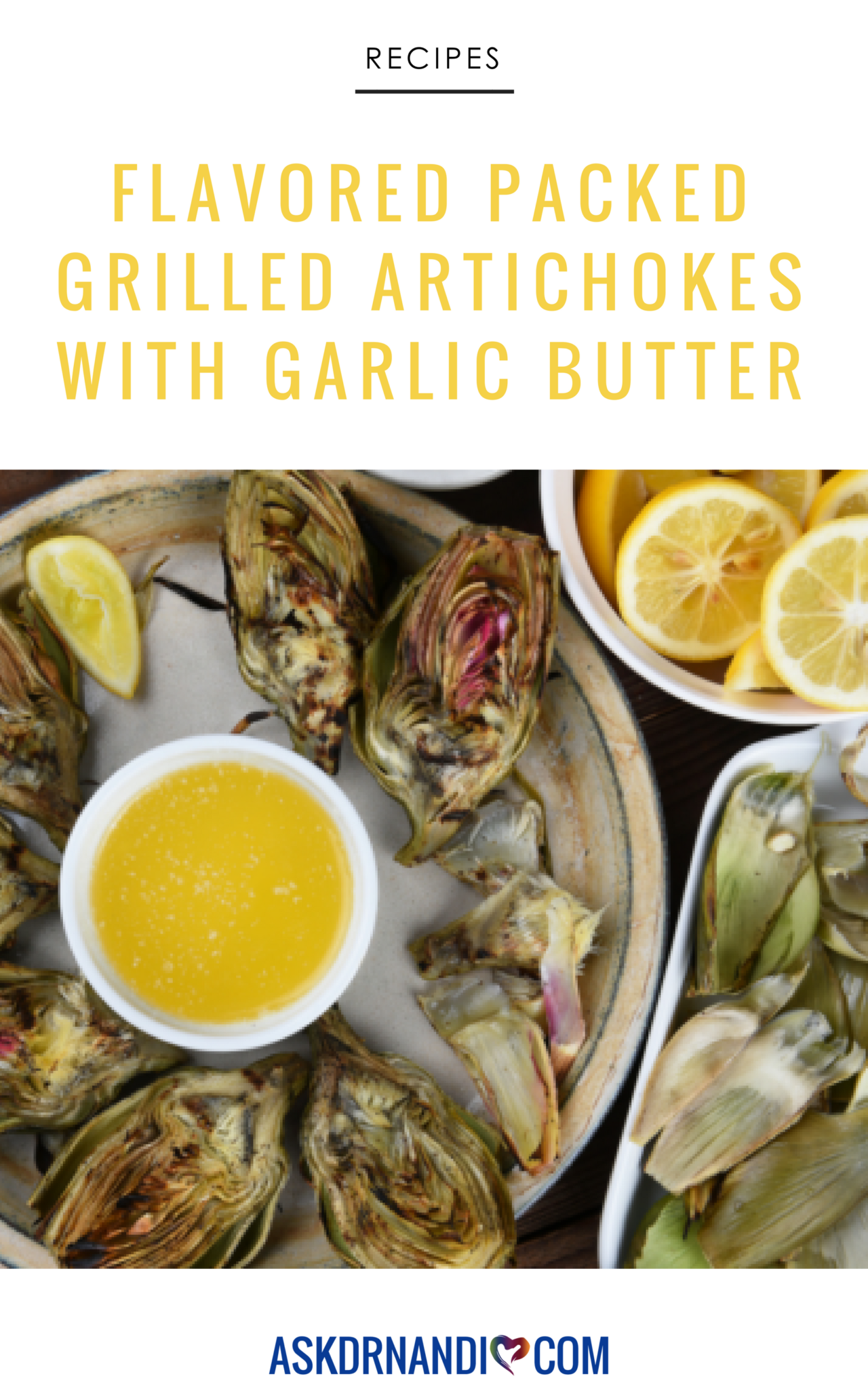 Grilled Artichokes with Lemon Garlic Butter.