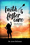 Faith & Foster Care: How We Impact God's Kingdom