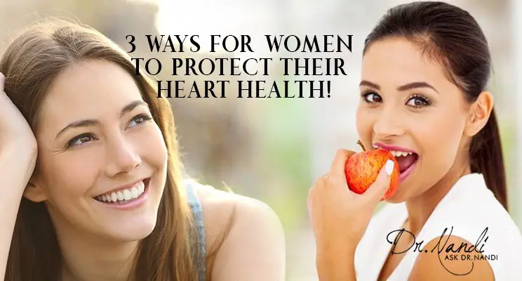 3 Ways for Women to Protect Their Heart Health!